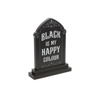 Black is My Happy Colour Standing Sign